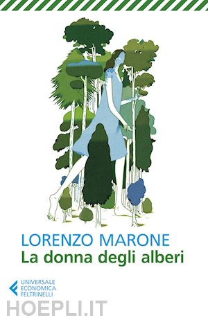 marone lorenzo - la donna degli alberi