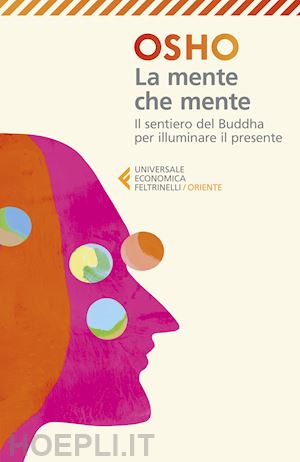 La Mente Che Mente - Osho  Libro Feltrinelli 06/2023 