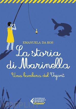 da ros emanuela - la storia di marinella. una bambina del vajont