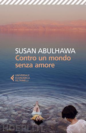 abulhawa susan - contro un mondo senza amore