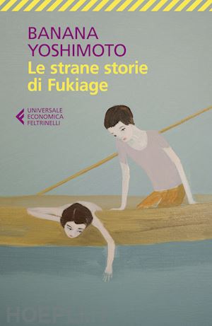 yoshimoto banana - le strane storie di fukiage