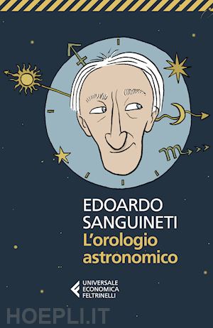 sanguineti edoardo - l'orologio astronomico