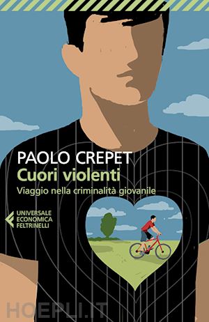 crepet paolo - cuori violenti