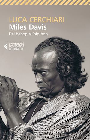 cerchiari luca - miles davis. dal bebop all'hip-hop