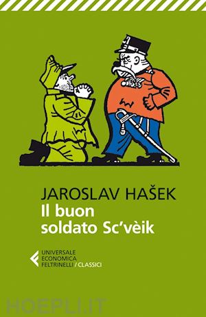 hasek jaroslav - il buon soldato sc'veik. nelle retrovie al fronte