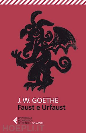 goethe johann wolfgang; amoretti g. v. (curatore) - faust e urfaust. testo tedesco a fronte