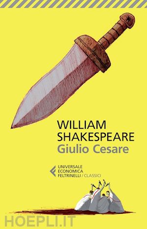 shakespeare william; lombardo a. (curatore) - giulio cesare. testo inglese a fronte