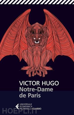 Notre Dame De Paris - Hugo Victor  Libro Feltrinelli 06/2014 