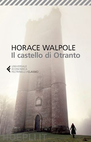 walpole horace; carlotti g. (curatore) - il castello di otranto