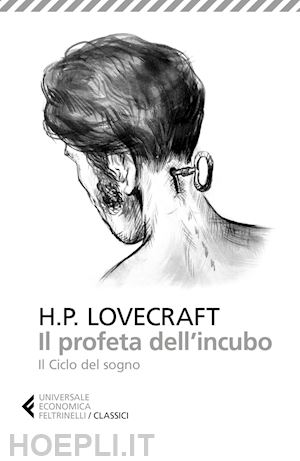 lovecraft howard p.; altieri s. (curatore) - il profeta dell'incubo. il ciclo del sogno