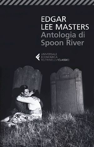 masters edgar lee - antologia di spoon river