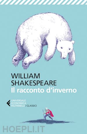 shakespeare william; lombardo a. (curatore) - il racconto d'inverno