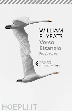 yeats william butler; mussapi r. (curatore) - verso bisanzio. poesie scelte. testo inglese a fronte