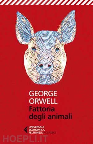 orwell george; cavagnoli f. (curatore) - fattoria degli animali