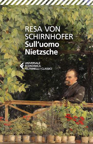 schirnhofer resa von; mati s. (curatore) - sull'uomo nietzsche