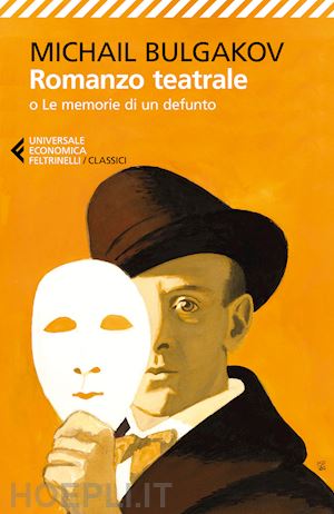 bulgakov michail; prina s. (curatore) - romanzo teatrale