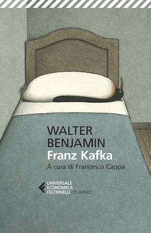 benjamin walter; cappa f. (curatore) - franz kafka