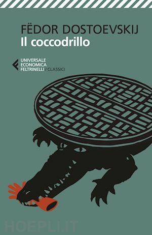 dostoevskij fedor; prina s. (curatore) - il coccodrillo