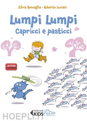 roncaglia silvia - capricci e pasticci. lumpi lumpi