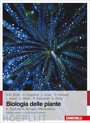 chiatante d. (curatore) - biologia delle piante. vol. 1: evoluzione sviluppo metabolismo