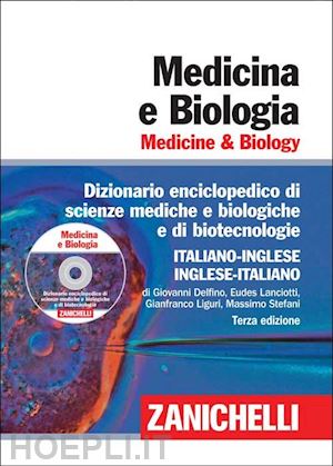 Medicina E Biologia / Medicine & Biology. Dizionario Enciclopedico -  Delfino Giovanni | Libro + Cd-Rom Zanichelli 06/2012 