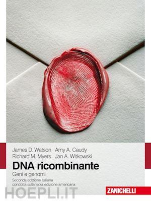 watson j.d.  caudy a.a.  myers r.m.  witkowsky j.a. - dna ricombinante. geni e genomi