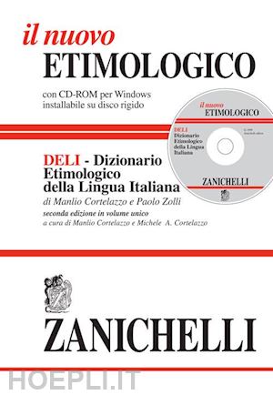 cortelazzo manlio; zolli paolo - il nuovo etimologico. dizionario etimologico della lingua italiana. con cd-rom