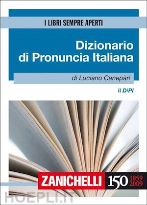 canepari luciano - il dipi - dizionario di pronuncia italiana