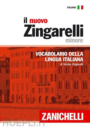 zingarelli nicola' - il nuovo zingarelli minore. vocabolario della lingua italiana