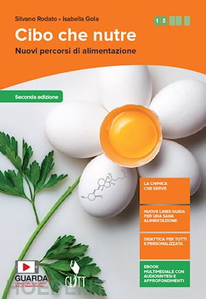 rodato silvano; gola isabella - cibo che nutre. con chimica. per il biennio delle scuole superiori. con contenut