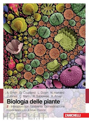 chiatante d. (curatore) - biologia delle piante. vol. 2: interazioni con l'ambiente. domestica zione