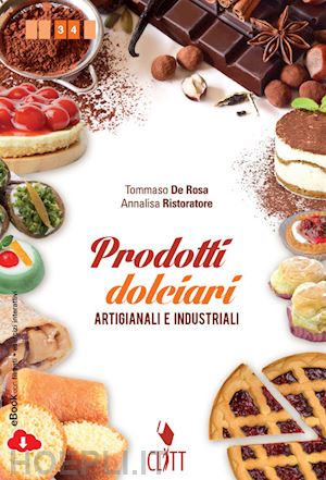 de rosa tommaso; ristoratore annalisa - prodotti dolciari artigianali e industriali. per le scuole superiori. con cd-rom