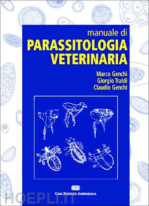 genchi marco; traldi giorgio; genchi claudio - manuale di parassitologia veterinaria