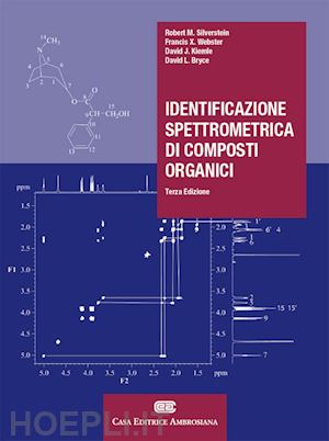silverstein rober m.; webster francis x.; kiemle david j. - identificazione spettrometrica di composti organici
