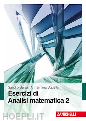 salsa sandro; squellati annamaria - esercizi di analisi matematica. vol. 2