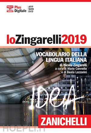 zingarelli nicola; cannella m. (curatore); lazzarini b. (curatore) - zingarelli 2019 + dvd-rom