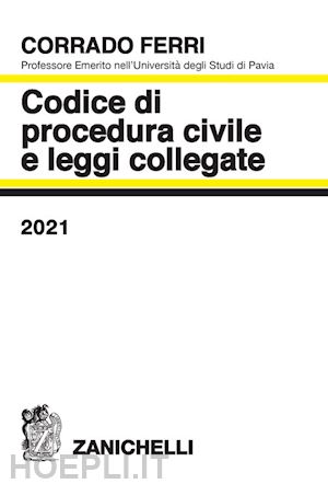 ferri corrado - codice di procedura civile - 2021