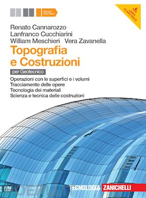 cannarozzo renato; cucchiarini lanfranco; meschieri william - topografia e costruzioni. per le scuole superiori. con e-book. con espansione on