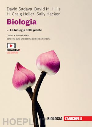 sadava david; hillis david m.; heller h. craig; hacker sally d. - biologia. con e-book. vol. 4: la biologia delle piante