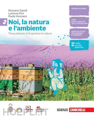 zanoli rossana; pini lorenza; veronesi paola - noi, la natura e l'ambiente. per la scuola media. con contenuto digitale (fornit