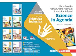 pantaleoni laura; lovato ilaria; montani maria chiara; serra s. (curatore) - scienze in agenda. idee per imparare. per la scuola media