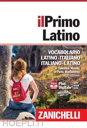 mabilia valentina; mastandrea paolo - il primo latino. vocabolario latino-italiano, italiano-latino. con dvd-rom