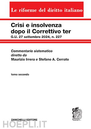  - crisi e insolvenza dopo il correttivo ter g.u. 27 settembre 2024, n. 227. commen