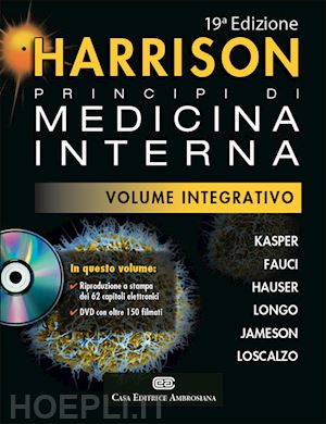 kasper dennis l.; fauci anthony s.; longo dan l. - harrison. principi di medicina interna. volume integrativo. con dvd-rom