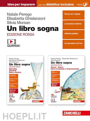 perego natale; ghislanzoni elisabetta - un libro sogna. ediz. rossa. idee per imparare. per le scuole superiori