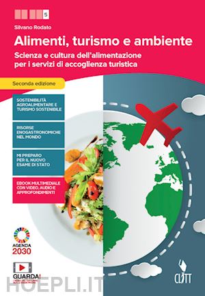 rodato silvano - alimenti, turismo e ambiente. scienza e cultura dell'alimentazione per i servizi