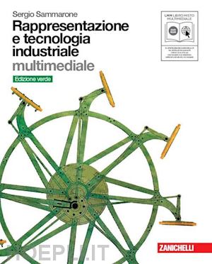 sammarone sergio - rappresentazione e tecnologia industriale - ed. verde (lmm libro misto mult..
