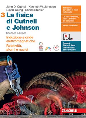 cutnell john d.; johnson kenneth w.; young david; romeni c. (curatore) - la fisica di cutnell e johnson. per le scuole superiori. con espansione online