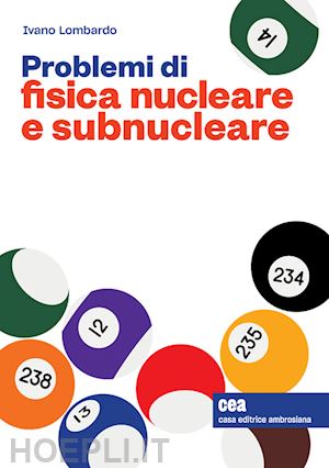 lombardo ivano - problemi di fisica nucleare e subnucleare. con e-book
