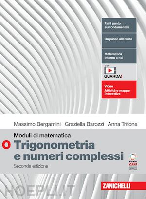 bergamini massimo; trifone anna; barozzi graziella - moduli di matematica. modulo o bianco: trigonometria, vettori e numeri complessi